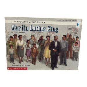 If You Lived at the Time of Martin Luther King by Ellen Levine 1990 First Print